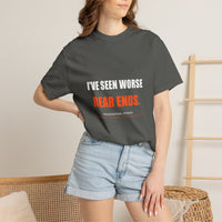 I've Seen Worse Rear Ends Tee