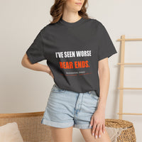 I've Seen Worse Rear Ends Tee