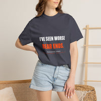 I've Seen Worse Rear Ends Tee