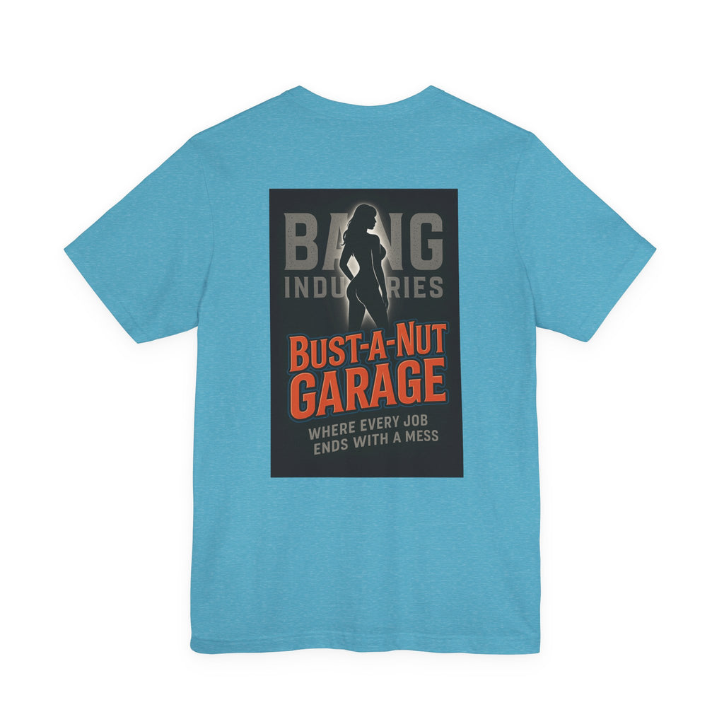Bang Industries "Bust-A-Nut Garage" Graphic Tee