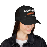 Big Torque Energy — Foam Trucker Hat