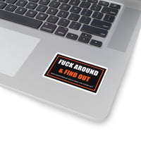 Fuck Around & Find Out — Sticker