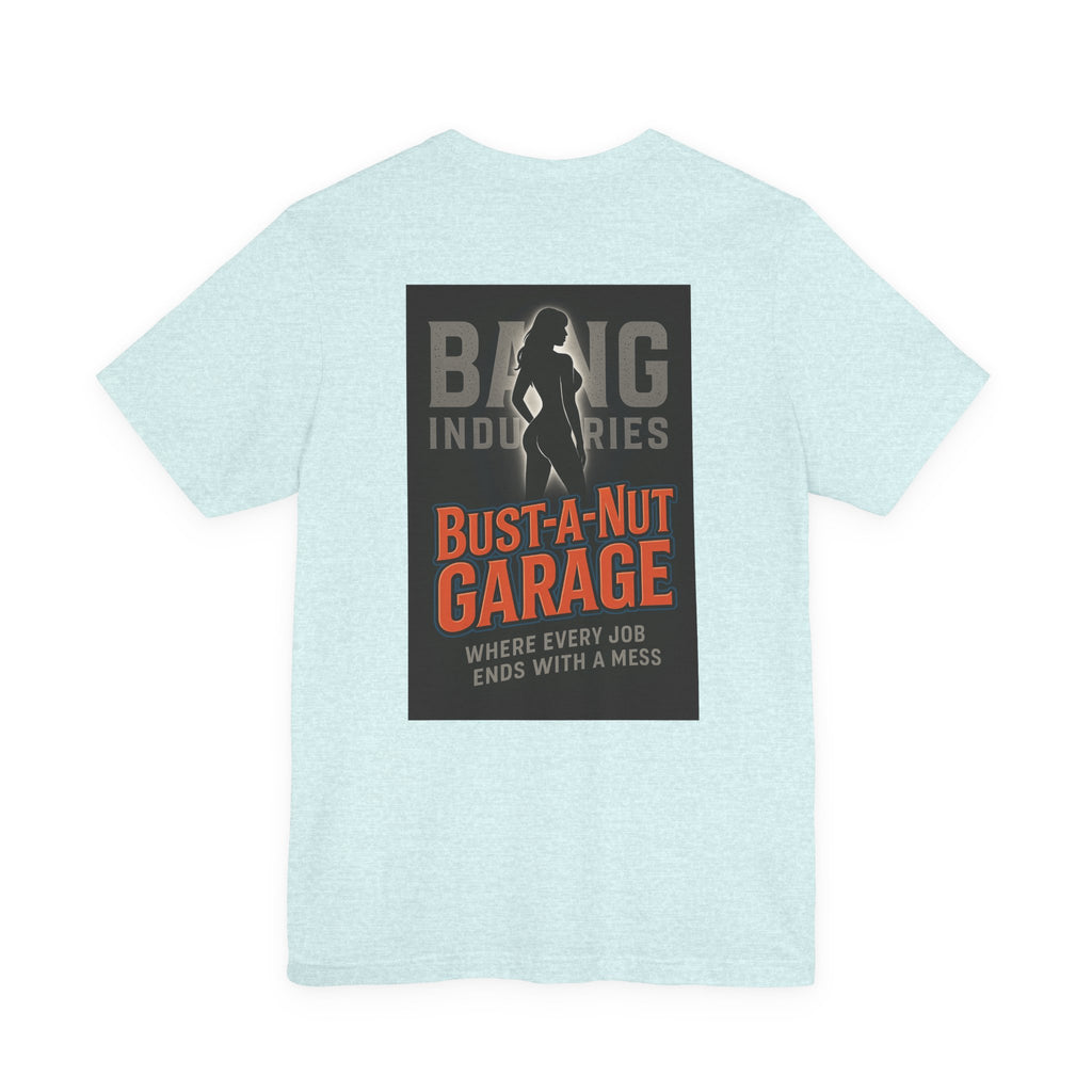 Bang Industries "Bust-A-Nut Garage" Graphic Tee