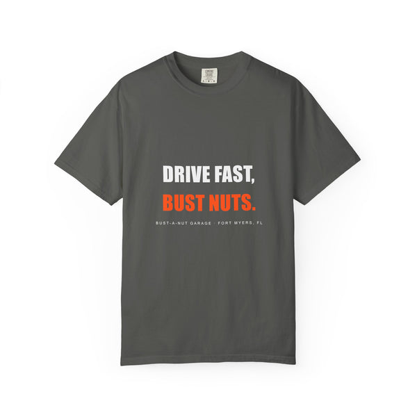 Drive Fast, Bust Nuts Tee