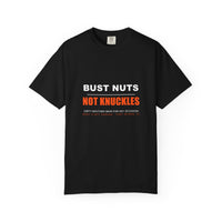 Bust Nuts Not Knuckles Tee