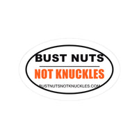 Bust Nuts Not Knuckles — Sticker