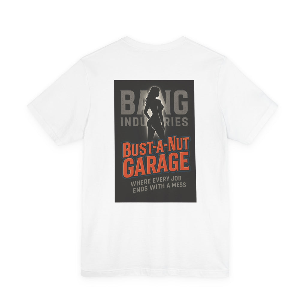 Bang Industries "Bust-A-Nut Garage" Graphic Tee