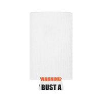 "May Bust A Nut" Koozie