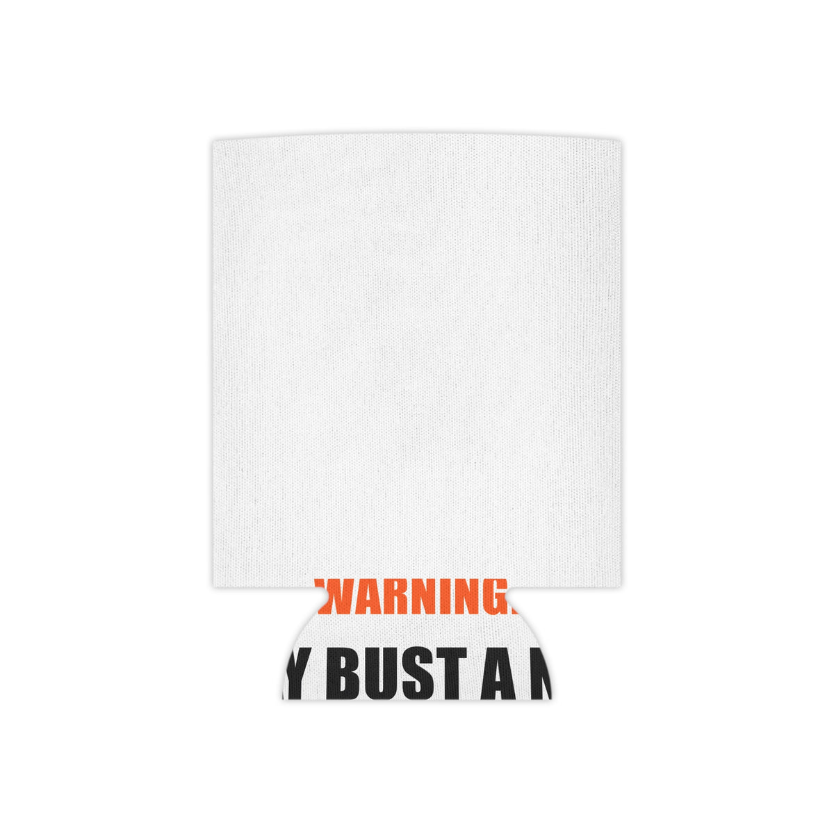 "May Bust A Nut" Koozie