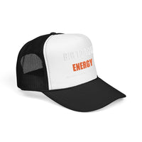 Big Torque Energy — Foam Trucker Hat