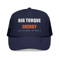 Big Torque Energy — Foam Trucker Hat