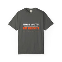 Bust Nuts Not Knuckles Tee