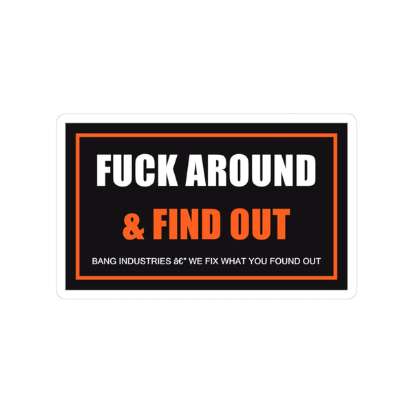 Fuck Around & Find Out — Sticker